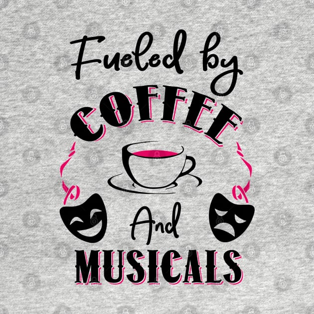 Fueled by Coffee and Musicals by KsuAnn